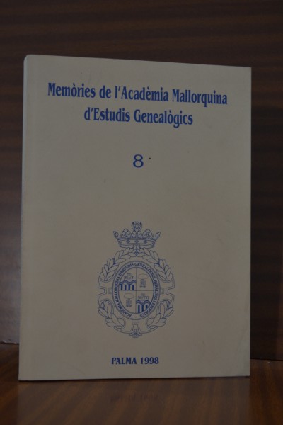 MEMÒRIES DE L'ACADÈMIA MALLORQUINA D'ESTUDIS GENEALÒGICS. Número 8